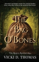The Bag O' Bones (The Relics Adventures) 1509266593 Book Cover