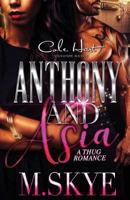 Anthony and Asia: A Thug Romance 1540538540 Book Cover