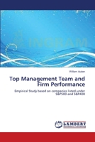 Top Management Team and Firm Performance: Empirical Study based on companies listed under S 3838313119 Book Cover