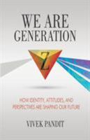 We Are Generation Z: How Identity, Attitudes, and Perspectives Are Shaping Our Future 1612542182 Book Cover