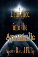 Launched into the Apostolic 1494859424 Book Cover