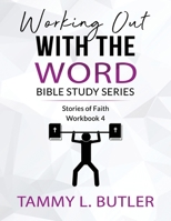 Working Out With The Word Bible Study Series: Stories of Faith B08N3MYNGR Book Cover