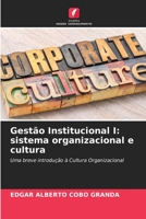 Gest�o Institucional I: sistema organizacional e cultura 6204099809 Book Cover