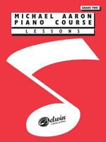 Michael Aaron Piano Course Lessons: Grade 2 0898988594 Book Cover