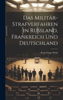 Das Militär-Strafverfahren in Russland, Frankreich und Deutschland 1021990620 Book Cover