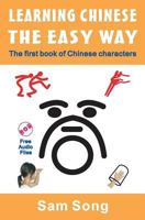 Learning Chinese The Easy Way: Read & Understand The Symbols of Chinese Culture 1419686119 Book Cover
