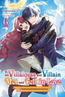 If the Villainess and Villain Met and Fell in Love, Vol. 6 (light novel) B0HBPLS3X1 Book Cover