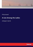 A Lion Among the Ladies: A Novel: Vol.III. 3337066097 Book Cover