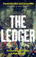 The Ledger: Accounting for Failure in Afghanistan 1787386953 Book Cover