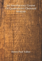 An Introductory Course of Quantitative Chemical Analysis 151474130X Book Cover