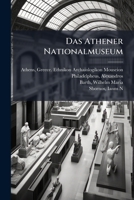 Das Athener Nationalmuseum 117577653X Book Cover