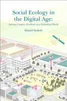 Social Ecology in the Digital Age: Solving Complex Problems in a Globalized World 0128141883 Book Cover
