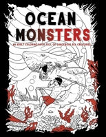 OCEAN MONSTERS: An Adult Coloring Book Full of Dangerous Sea Creatures B088B815N2 Book Cover