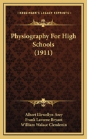 Physiography for High Schools 0548820538 Book Cover