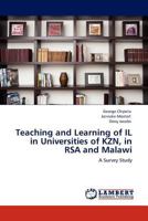 Teaching and Learning of IL in Universities of KZN, in RSA and Malawi: A Survey Study 3845408200 Book Cover