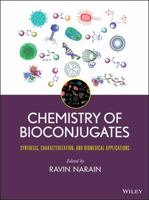 Chemistry of Bioconjugates: Synthesis, Characterization, and Biomedical Applications 1118359143 Book Cover