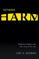 Defining Harm: Religious Freedom and the Limits of the Law (Law & Society) 0774814292 Book Cover