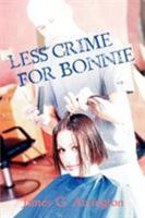 Less Crime For Bonnie 0595371477 Book Cover