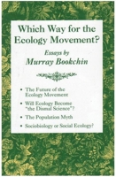 Which Way for the Ecology Movement? Essays 1873176260 Book Cover
