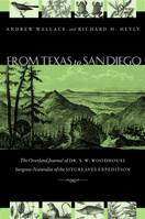 From Texas to San Diego in 1851: The Overland Journal of Dr. S. W. Woodhouse Surgeon-natural of the Sitgreaues Expedition (Grover E. Murray Studies in ... E. Murray Studies in the American Southwest) 0896725979 Book Cover