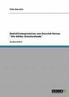 Gedichtinterpretation von Heinrich Heines Die G�tter Griechenlands 3638715914 Book Cover