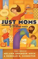 Just Moms 1594980225 Book Cover