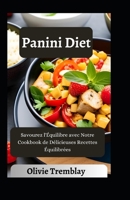 Panini Diet: Savourez l'Équilibre avec Notre Cookbook de Délicieuses Recettes Équilibrées B0CCCVQGXG Book Cover