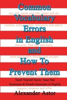 Common Vocabulary Errors in English and How to Prevent Them: Teach Yourself Series Synonyms and Pseudo Synonyms in English Issue One 0595199801 Book Cover