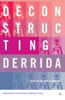 Deconstructing Derrida: Tasks for the New Humanities 0312296118 Book Cover