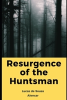 Resurgence of the Huntsman B0CH28RJPB Book Cover