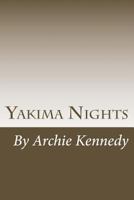 Yakima Nights 1502560194 Book Cover