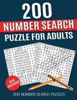 200 Number Search Puzzle Book for adults: Puzzlebook Workout For Your Brain for Seniors, Adults and all other Puzzle Fans B08VXNNB7J Book Cover