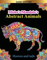 Misha's mandala's: Abstract animals Hooves and tails B0BXNBJJ91 Book Cover