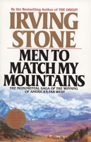 Men to Match My Mountains: The Opening of the Far West, 1840-1900 0385046626 Book Cover