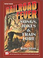 Railroad Fever: Songs, Jokes & Train Lore 1883206316 Book Cover
