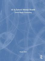 AI in School Mental Health: Future-Ready Counseling 1041207042 Book Cover