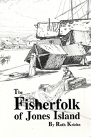 The Fisherfolk of Jones Island 0938076094 Book Cover