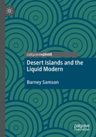 Desert Islands and the Liquid Modern 3030570452 Book Cover