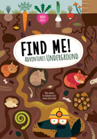 Find Me! Adventures Underground 1641240636 Book Cover