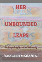 HER UNBOUNDED LEAPS: An Inspiring Novel of Winning B0BQ5CYD8W Book Cover