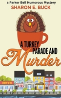 A Turkey Parade and Murder B0CQ2G1CB3 Book Cover