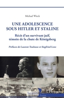 Une adolescence sous Hitler et Staline: Récit d'un survivant juif témoin de la chute de Königsberg (Historiques) (French Edition) 2343255792 Book Cover