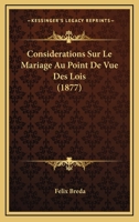 Considerations Sur Le Mariage Au Point De Vue Des Lois (1877) 1160057796 Book Cover