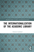 The Internationalization of the Academic Library 0367653192 Book Cover