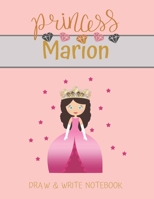 Princess Marion Draw & Write Notebook: With Picture Space and Dashed Mid-line for Small Girls Personalized with their Name 1702323994 Book Cover