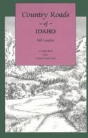 Country Roads of Idaho (Country Roads Of...) 1566260698 Book Cover