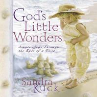 God's Little Wonders: Simple Joys Through the Eyes of a Child 0736908293 Book Cover