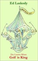 The Country Where Golf Is King 0971309949 Book Cover