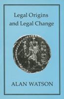 Legal Origins and Legal Change 1852850485 Book Cover