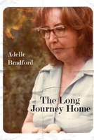 The Long Journey Home 0557060885 Book Cover